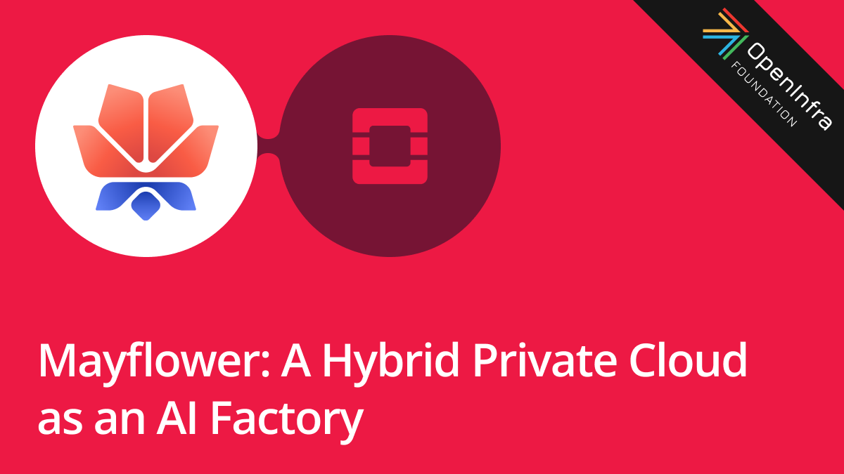 Mayflower: A Hybrid Private Cloud as an AI Factory