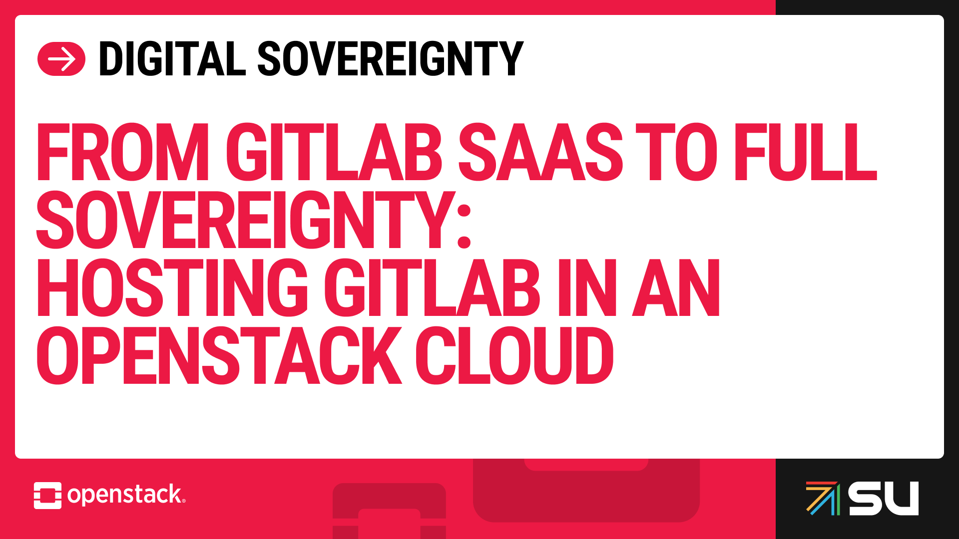 From GitLab SaaS to Full Sovereignty: Hosting GitLab in an OpenStack Cloud