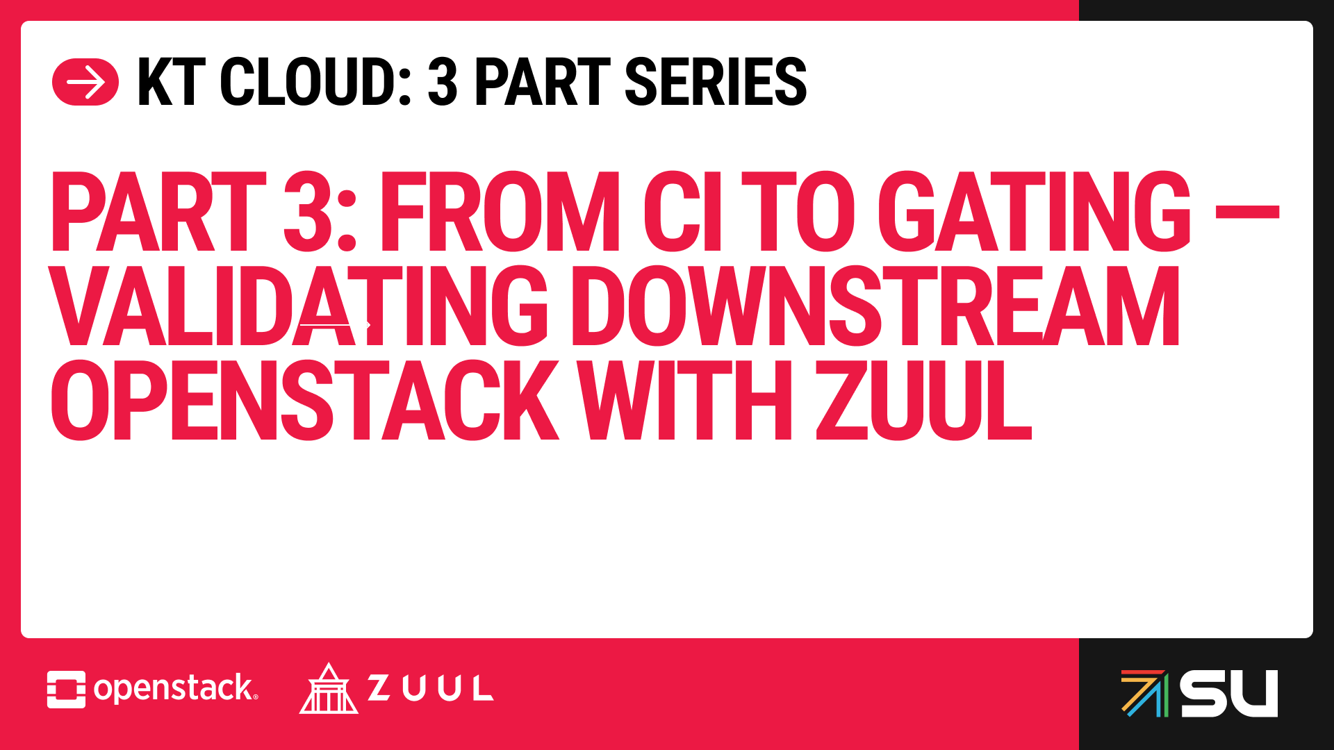Part 3: From CI to Gating — Validating Downstream OpenStack with Zuul